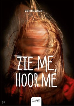 Zie me, hoor me – Martine Glaser Zie me, hoor me – Martine Glaser