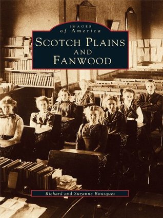 Scotch Plains and Fanwood Richard Bousquet Scotch Plains and Fanwood Richard Bousquet