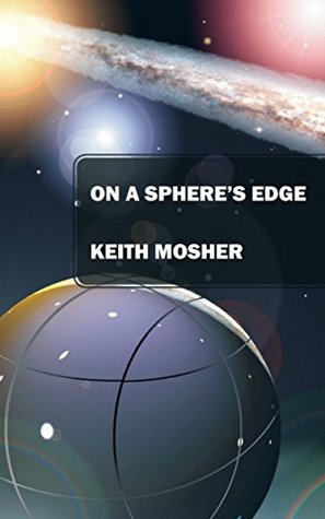 On a Sphere's Edge - Keith Mosher