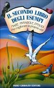 Il secondo libro degli esempi. Fiabe, parabole, episodi per migliorare la propria vita Pier DAubrigy Il secondo libro degli esempi. Fiabe, parabole, episodi per migliorare la propria vita Pier DAubrigy