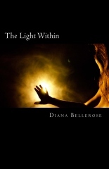 The Light Within by Dianna Bellerose