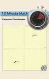 10 Minute Math: Cartesian Coordinates