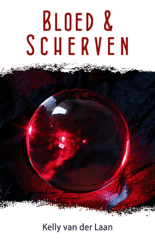 Bloed & Scherven (Lentagon #2) – Kelly van der Laan Bloed & Scherven (Lentagon #2) – Kelly van der Laan