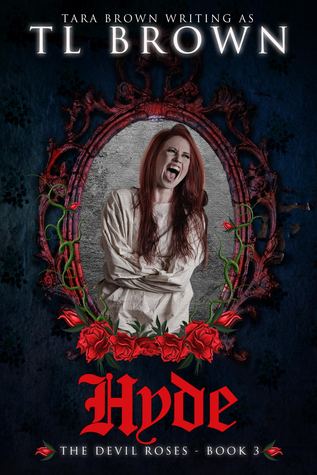 Hyde (The Devil's Roses, #3) - Tara Brown, T.L. Brown