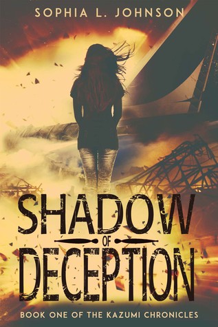 Shadow Of Deception The Kazumi Chronicles 1 By Sophia L Johnson Reviews Discussion