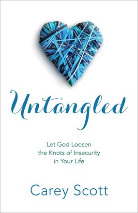 Untangled: Let God Loosen the Knots of Insecurity in Your Life