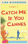 Catch Me If You Cannes: Part 1