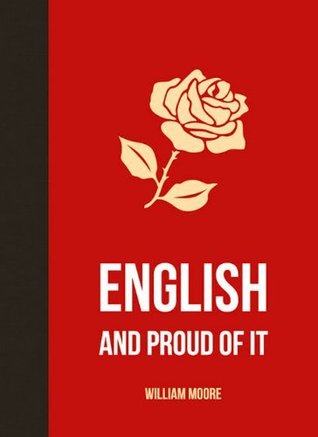 English and Proud of It William Moore English and Proud of It William Moore