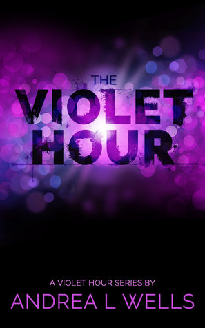 The Violet Hour (The Violet Hour, #1)