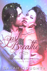 Just Breathe (Earthen Witch #1)