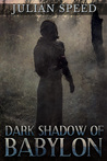 Dark Shadow of Babylon