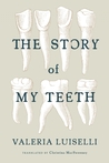 The Story of My Teeth