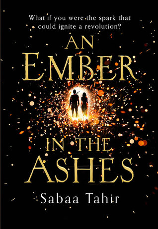 An Ember in the Ashes (An Ember in the Ashes, #1)