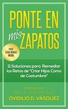 The Parenting Book: 11 Solutions to Remedy the Perils of Parenting as Usual Ovidilio David Vasquez The Parenting Book: 11 Solutions to Remedy the Perils of Parenting as Usual Ovidilio David Vasquez