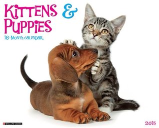 Just Kittens & Puppies 2015 Wall Calendar NOT A BOOK Just Kittens & Puppies 2015 Wall Calendar NOT A BOOK