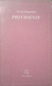 Priviđenje Guy de Maupassant Priviđenje Guy de Maupassant