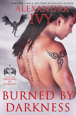 Burned by Darkness (Dragons of Eternity, #1)