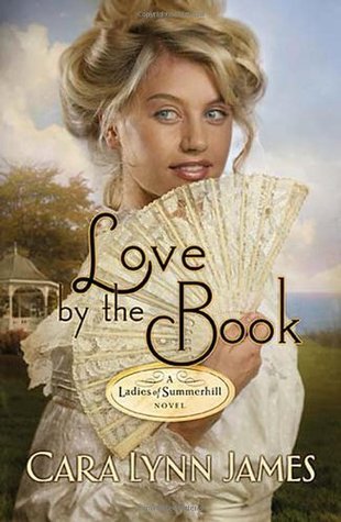 Love the Book (Ladies of Summerhill, #3) by Cara Lynn James Love the Book (Ladies of Summerhill, #3) by Cara Lynn James