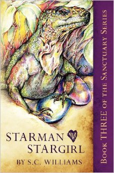 Starman Heart Stargirl: Book Three in the Sanctuary Series S.C. Williams Starman Heart Stargirl: Book Three in the Sanctuary Series S.C. Williams