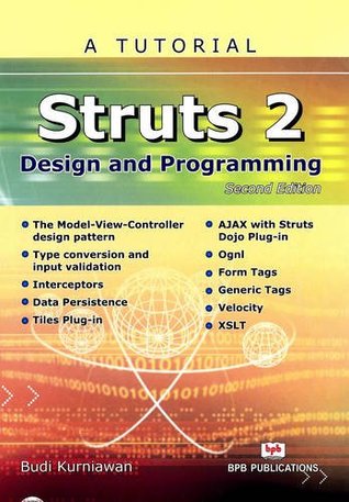 Struts 2: Design and Programming Budi Kurniawan Struts 2: Design and Programming Budi Kurniawan