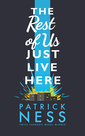 The Rest of Us Just Lives Here by Patrick Ness