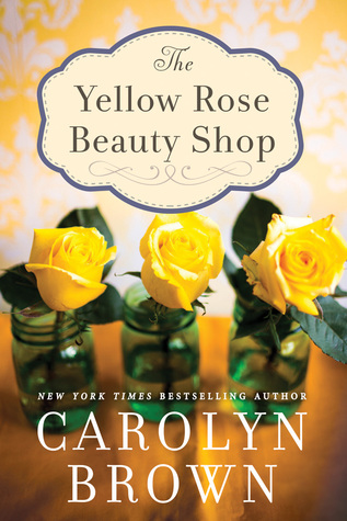 The Yellow Rose Beauty Shop (Cadillac, Texas, #3)