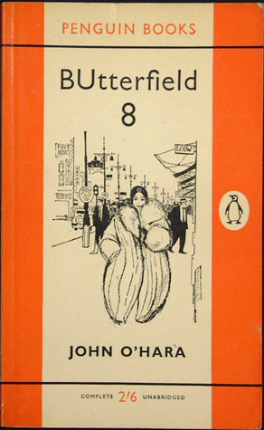 BUtterfield 8 (Penguin Main Series #1469) John OHara BUtterfield 8 (Penguin Main Series #1469) John OHara
