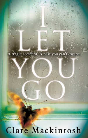 I Let You Go by Clare Mackintosh