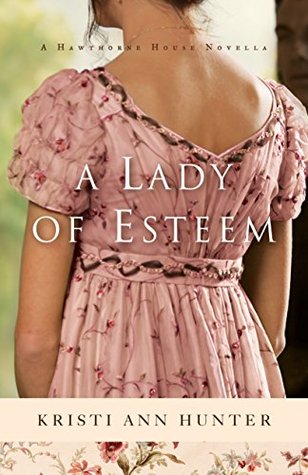 A Lady of Esteem (Hawthorne House #0.5)