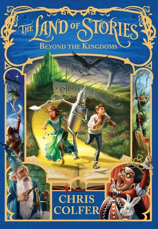 Beyond the Kingdoms (The Land of Stories #4)