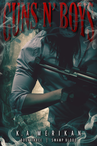 Guns n' Boys: Swamp Blood (Guns n' Boys, #3)