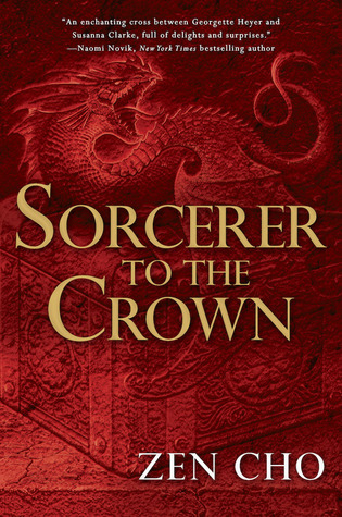 Sorcerer to the Crown (Sorcerer Royal, #1)