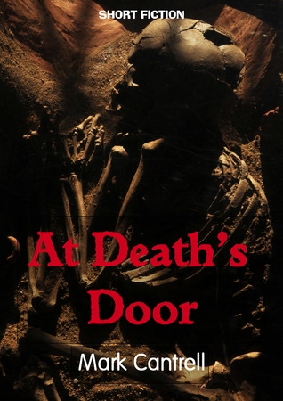 At Deaths Door Mark Cantrell At Deaths Door Mark Cantrell