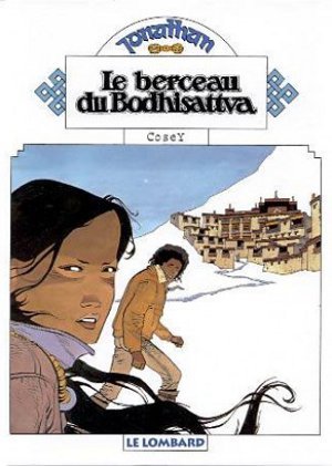 Jonathan, tome 4 : Le Berceau du Bodhisattva Cosey Jonathan, tome 4 : Le Berceau du Bodhisattva Cosey