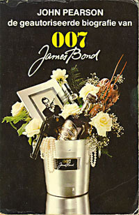 De geautoriseerde biografie van 007 John Pearson De geautoriseerde biografie van 007 John Pearson