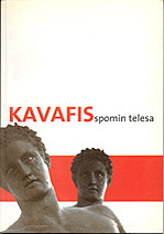 Spomin telesa C.P. Cavafy Spomin telesa C.P. Cavafy