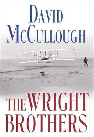 The Wright Brothers  - David McCullough