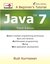 Java 7: A Beginner's Tutorial