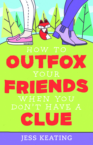 How to Outfox Your Friends When You Don't Have a Clue (My Life Is a Zoo, #3)