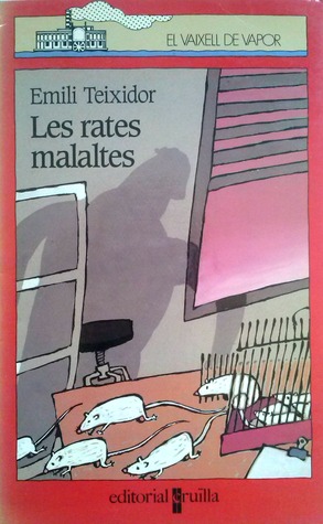 Les rates malaltes Emili Teixidor Les rates malaltes Emili Teixidor