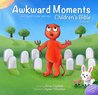 Awkward Moments (Not Found In Your Average) Children's Bible - Vol. 2