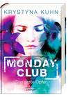 Monday Club. Das erste Opfer (Monday Club #1)