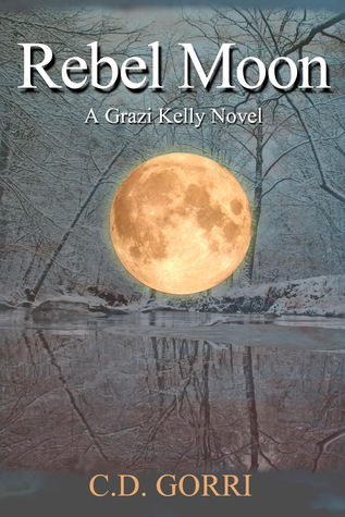 Rebel Moon: A Grazi Kelly Novel #3