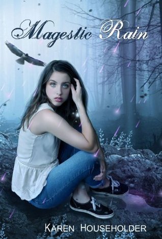 Magestic Rain: Book Two in the Magestic Trilogy Karen Householder Magestic Rain: Book Two in the Magestic Trilogy Karen Householder