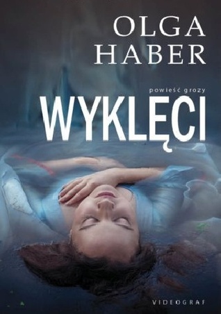 Wyklęci Olga Haber Wyklęci Olga Haber