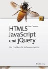 HTML5, JavaScript und jQuery: Der Crashkurs für Softwareentwickler