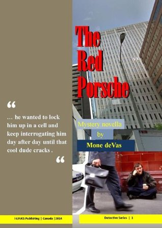 The Red Porsche: Mystery novella Mone deVas The Red Porsche: Mystery novella Mone deVas
