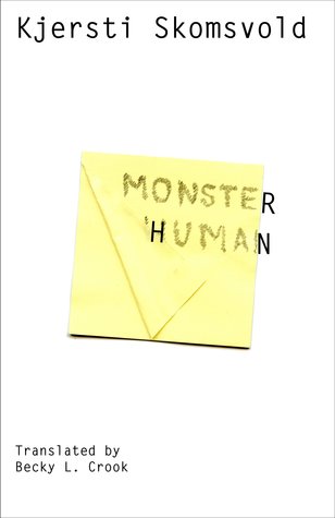 Monsterhuman Kjersti Annesdatter Skomsvold Monsterhuman Kjersti Annesdatter Skomsvold
