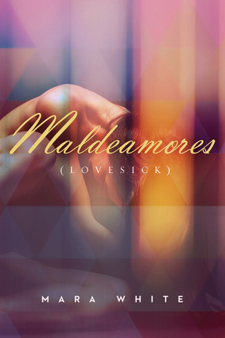 Maldeamores (Lovesick) de Mara White  25324885