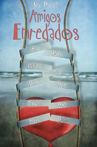 Amigos Enredados Noa Pascual Amigos Enredados Noa Pascual